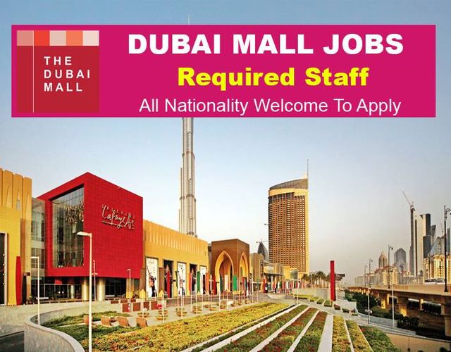Apply For Jobs In Dubai At Dubai Mall, Multiple Vacancies In Shopping Mall