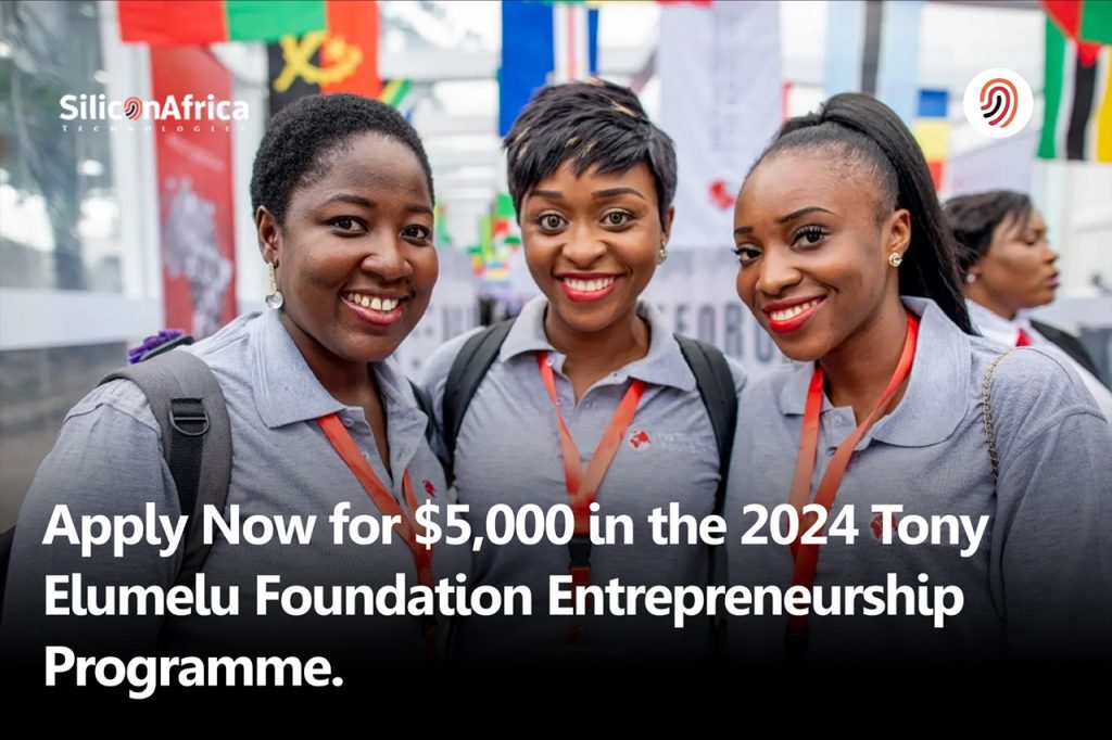 The Tony Elumelu Foundation Wants To Fund Your Entrepreneurial Dreams In 2024. 