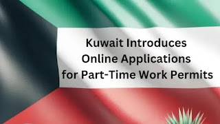 Apply: Work At Kuwait With Online Part-Time Work Permits